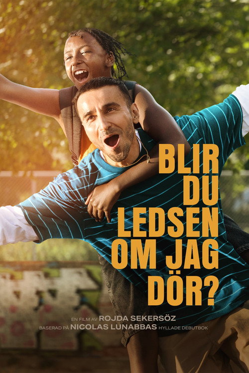 Filmaffisch: Blir du ledsen om jag dör